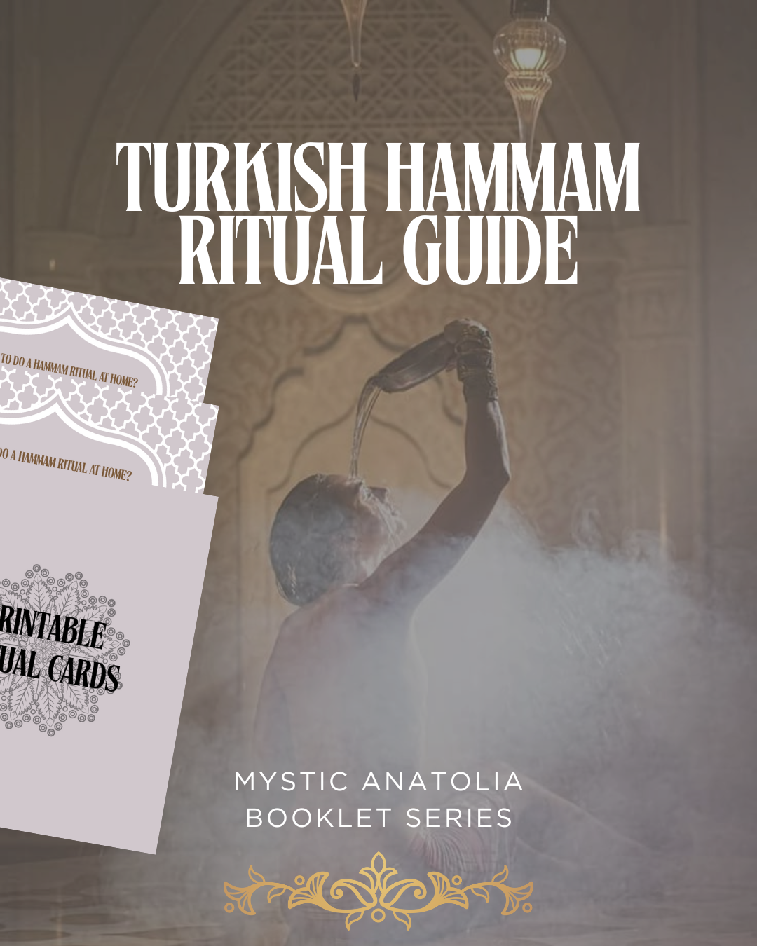 Turkish Hammam Ritual Kit – Printable Guide, Ritual Cards & Herbal Tea Recipe | Mystic Anatolia Spiritual Wellness PDF